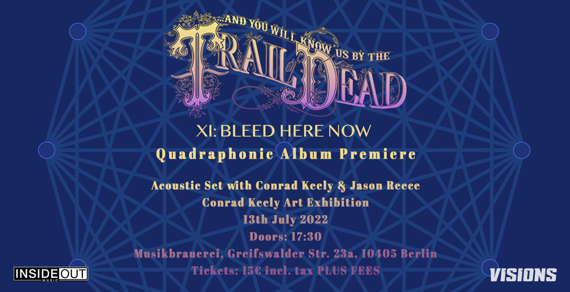 Tickets … And You Will Know Us by the Trail of Dead , Release Party for „XI - Bleed Here Now“ in Berlin